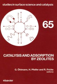 catalysis and adsorption by zeolites 65 1st edition g. Öhlmann, h. pfeifer, r. fricke 0444890882,0080887503