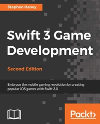 swift 3 game development 2nd edition stephen haney 1787127753,1787122425