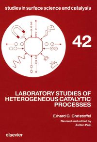 laboratory studies of heterogeneous catalytic processes 42 1st edition e.g. christoffel, z. paál