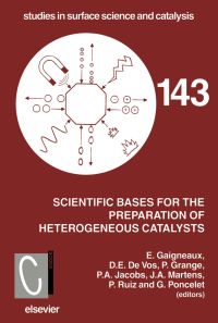 scientific bases for the preparation of heterogeneous catalysts 143 1st edition e. gaigneaux, d. e. de vos,