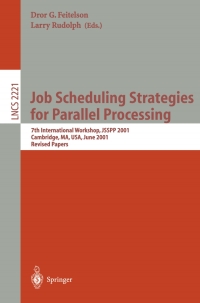 job scheduling strategies for parallel processing 7th international workshop jsspp 2001 lncs 2221