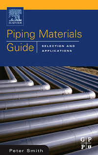 piping materials guide selection and application 1st edition peter smith 0750677430, 9780750677431,