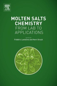 molten salts chemistry from lab to applications 1st edition frederic lantelme, henri groult 0123985382,