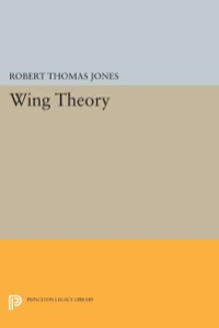 wing theory 1st edition robert thomas jones 069163338x, 1400860776, 9780691633381, 9781400860777