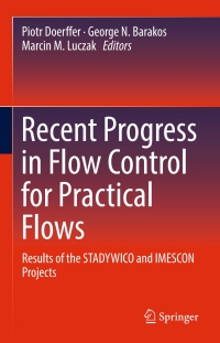 recent progress in flow control for practical flows results of the stadywico and imescon projects 1st edition