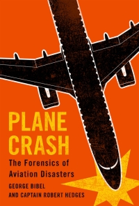 plane crash the forensics of aviation disasters 1st edition george bibel, captain robert hedges 1421424487,