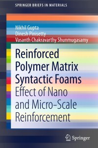 reinforced polymer matrix syntactic foams effect of nano and micro-scale reinforcement 1st edition nikhil