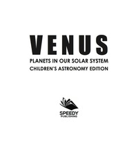 venus planets in our solar system 1st edition baby professor 168280593x, 1683058089, 9781682805930,