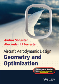 aircraft aerodynamic design geometry and optimization 1st edition andrás sóbester, alexander i j forrester