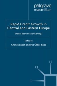 rapid credit growth in central and eastern europe endless boom or early warning 1st edition charles enoch,