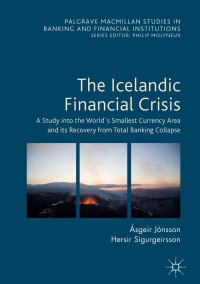 the icelandic financial crisis a study into the worlds smallest currency area and its recovery from total