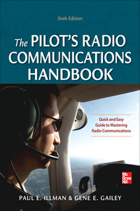 pilots radio communications handbook 6th edition paul e. illman, gene gailey 0071790489, 007179087x,