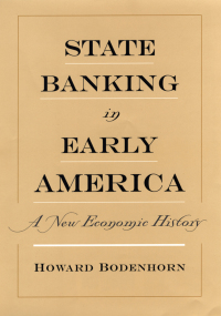 state banking in early america a new economic history 1st edition howard bodenhorn 0195147766, 0190287314,