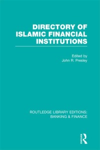 directory of islamic financial institutions 1st edition john r presley 0415751713, 1136300023,