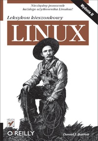 linux  leksykon kieszonkowy 1st edition daniel j. barrett 8324656022, 145717779x, 9788324656028,