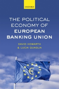 the political economy of european banking union 1st edition david howarth,  lucia quaglia 0198727925,