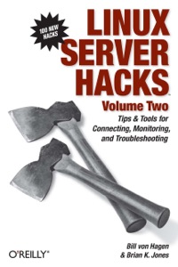 linux server hacks volume two tips and tools for connecting monitoring and troubleshooting 1st edition