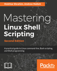 mastering linux shell scripting 2nd edition mokhtar ebrahim, andrew mallett 1788990552, 1788990153,