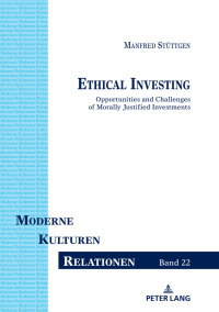 ethical investing opportunities and challenges of morally justified investments 1st edition manfred