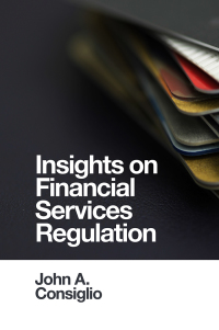 insights on financial services regulation 1st edition john a. consiglio 1839820675, 1839820683,