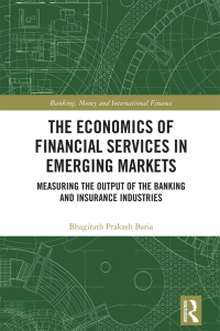 The Economics Of Financial Services In Emerging Markets Measuring The Output Of The Banking And Insurance Industries