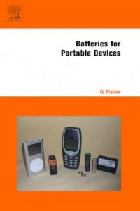 batteries for portable devices 1st edition gianfranco pistoia 0444516727, 0080455565, 9780444516725,