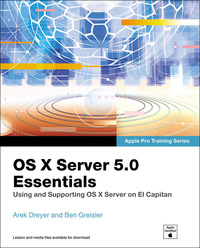 os x server 5.0 essentials apple pro training series using and supporting os x server on el capitan