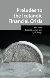 preludes to the icelandic financial crisis 1st edition r. aliber , g. zoega 023027692x, 0230307140,