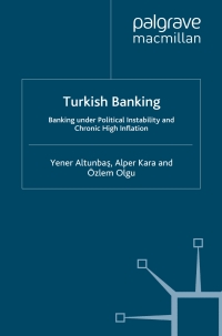 turkish banking banking under political instability and chronic high inflation 1st edition y. altunbas, a.
