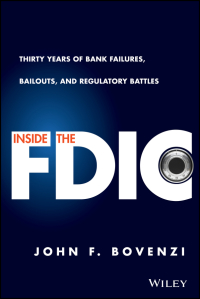 inside the fdic thirty years of bank failures bailouts and regulatory battles 1st edition john f. bovenzi