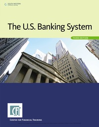 the u.s. banking system 3rd edition center for financial training 1337506427, 1337259055, 9781337506427,