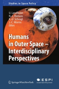 humans in outer space interdisciplinary perspectives 1st edition ulrike landfester, ninalouisa remuss,