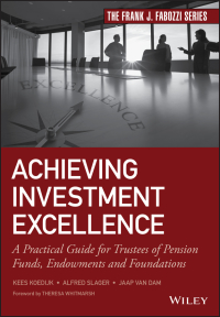 achieving investment excellence a practical guide for trustees of pension funds, endowments and foundations
