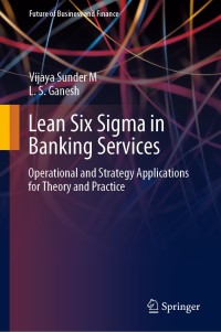 lean six sigma in banking services operational and strategy applications for theory and practice 1st edition