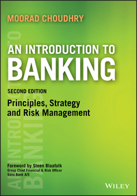 an introduction to banking principles strategy and risk management 2nd edition moorad choudhry 1119115892,