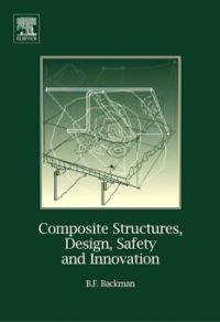 composite structures design safety and innovation 1st edition dr. bjorn f. backman 0080445454, 0080456499,