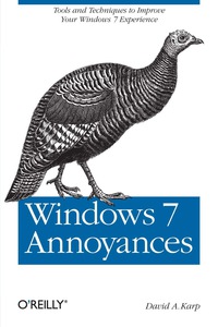 windows 7 annoyances tips  secrets  and solutions 1st edition david a. karp 0596157622, 1449391303,