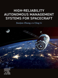 high reliability autonomous management systems for spacecraft 1st edition jianjun zhang , jing li