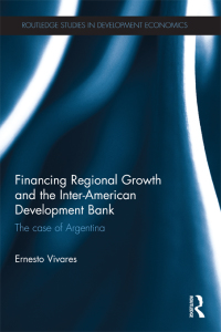 Financing Regional Growth And The Inter American Development Bank The Case Of Argentina