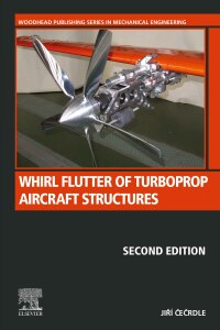 whirl flutter of turboprop aircraft structures 2nd edition ji?í ?e?rdle 032395555x, 0323955568,