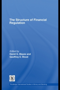 the structure of financial regulation 1st edition david mayes , geoffrey e. wood 041541380x, 1134123809,