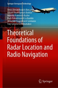 theoretical foundations of radar location and radio navigation 1st edition denis alexandrovich akmaykin,