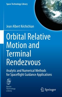 orbital relative motion and terminal rendezvous analytic and numerical methods for spaceflight guidance