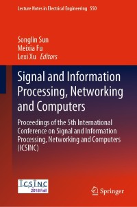 Signal And Information Processing Networking And Computers Proceedings Of The 5th International Conference On Signal And Information Processing