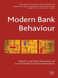 modern bank behaviour 1st edition juan fernández de guevara radoselovics , josé pastor monsálvez