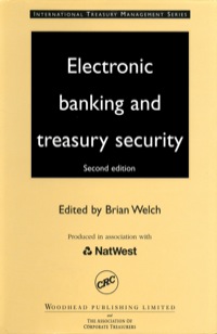 electronic banking and treasury security 2nd edition brian welch 1855733366, 0857099876, 9781855733367,