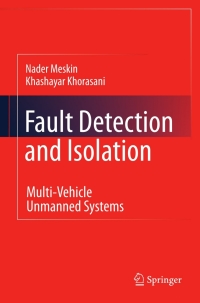 fault detection and isolation multi vehicle unmanned systems 1st edition nader meskin, khashayar khorasani