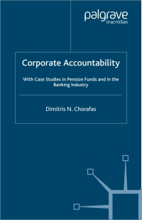 corporate accountability with case studies in pension funds and in the banking industry 1st edition d.