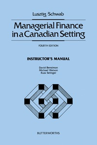 managerial finance in a canadian setting 4th edition x. lusztig, x. schwab 0409806021, 1483106330,