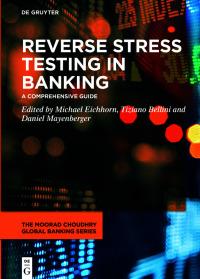 reverse stress testing in banking a comprehensive guide 1st edition michael eichhorn , tiziano bellini ,